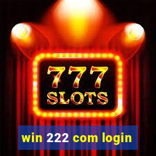 win 222 com login